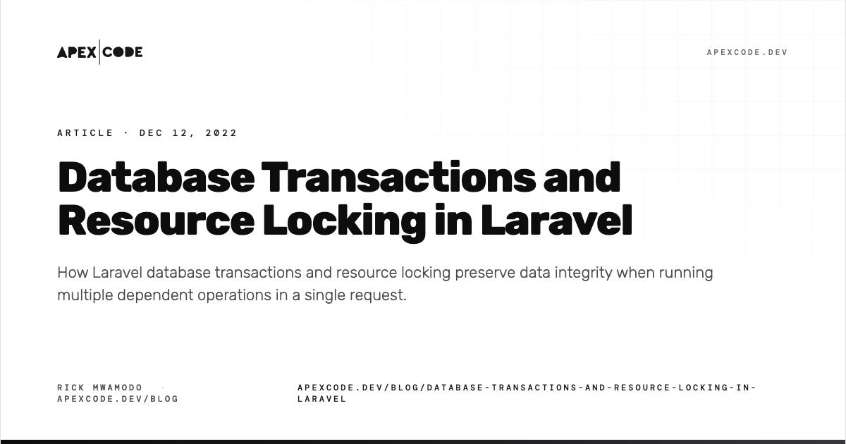ApexCode | Database Transactions and Resource Locking in Laravel